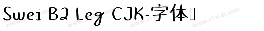 Swei B2 Leg CJK字体转换